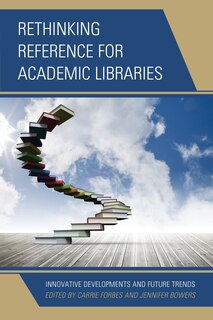 Front cover_Rethinking Reference For Academic Libraries
