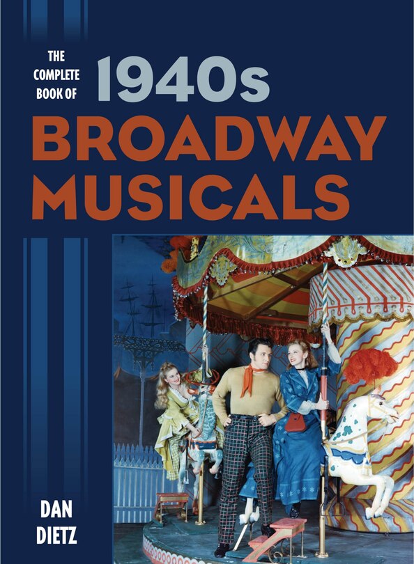 Front cover_The Complete Book of 1940s Broadway Musicals
