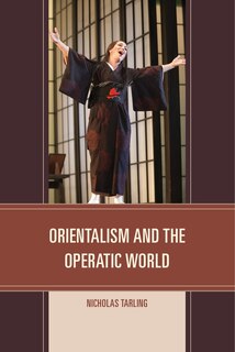 Couverture_Orientalism And The Operatic World