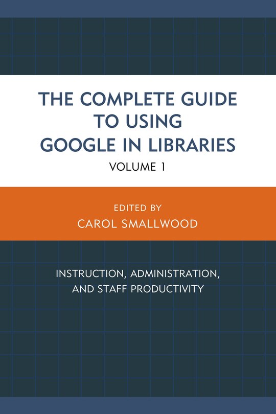 Couverture_The Complete Guide to Using Google in Libraries