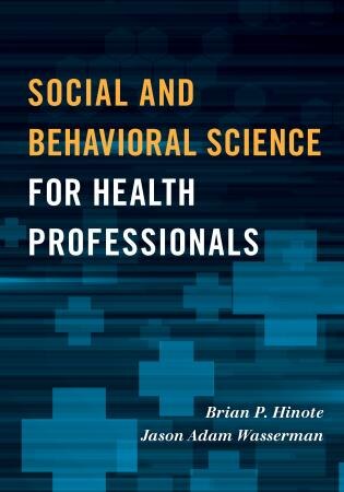 Front cover_Social And Behavioral Science For Health Professionals