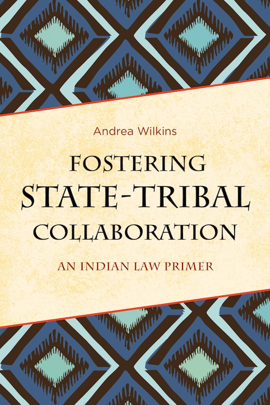 Front cover_Fostering State-tribal Collaboration