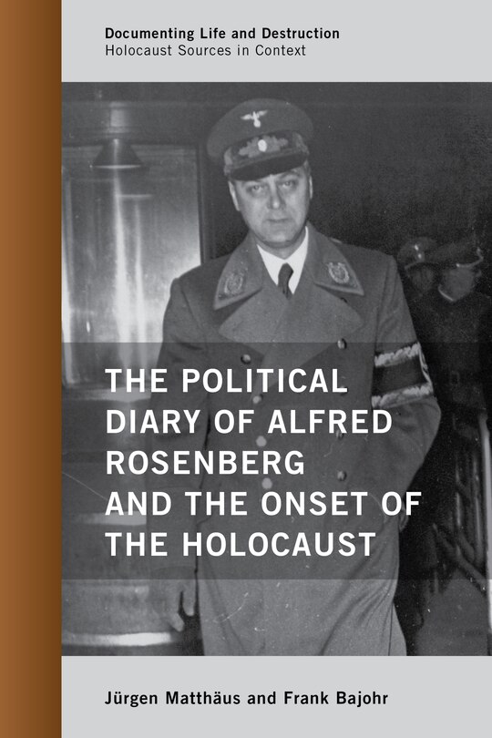Couverture_Political Diary of Alfred Rosenberg and the Onset of the Holocaust