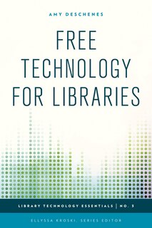 Front cover_Free Technology For Libraries
