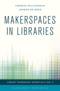 Front cover_Makerspaces In Libraries