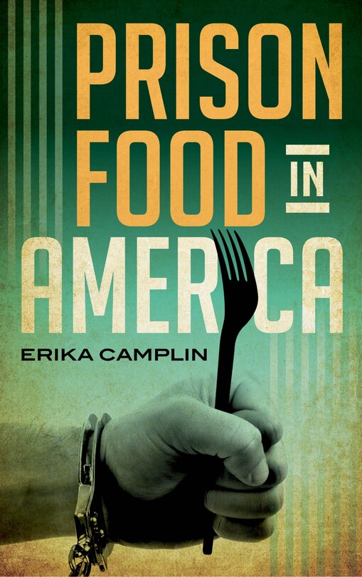 Front cover_Prison Food In America