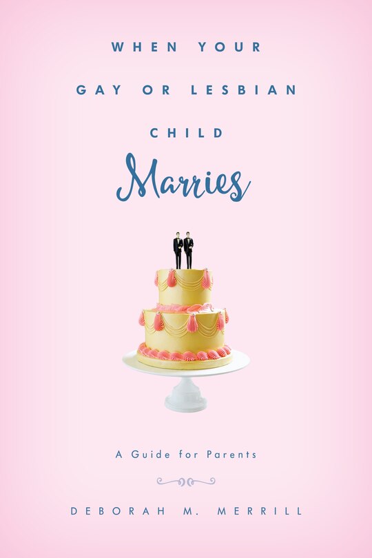 Front cover_When Your Gay Or Lesbian Child Marries