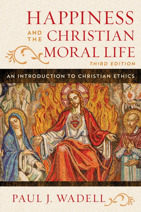 Couverture_Happiness And The Christian Moral Life