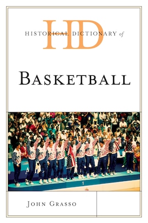 Historical Dictionary Of Basketball