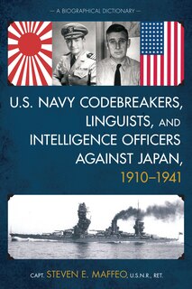 Couverture_U.s. Navy Codebreakers, Linguists, And Intelligence Officers Against Japan, 1910-1941