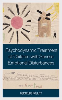 Couverture_Psychodynamic Treatment Of Children With Severe Emotional Disturbances