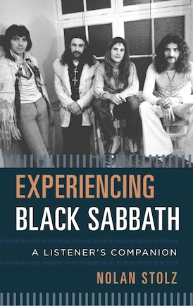 Experiencing Black Sabbath: A Listener's Companion