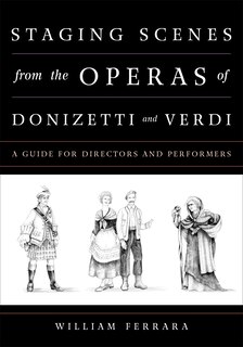 Front cover_Staging Scenes From The Operas Of Donizetti And Verdi