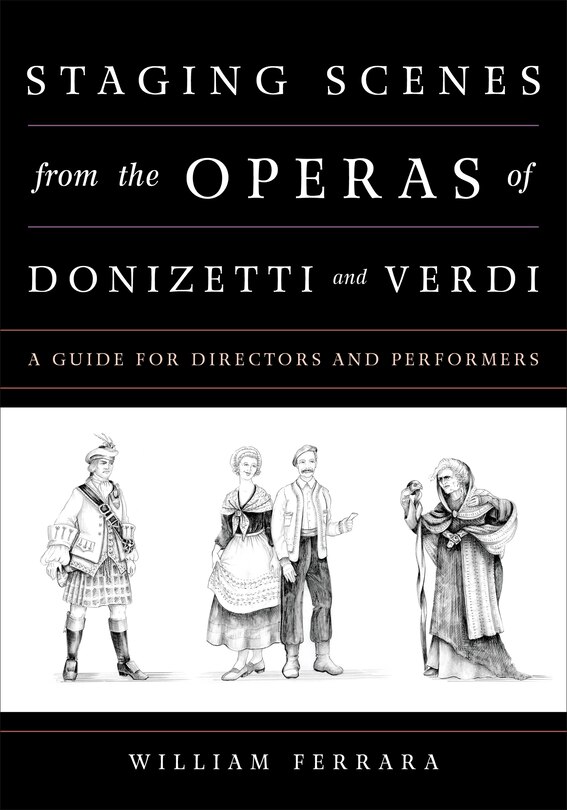Front cover_Staging Scenes From The Operas Of Donizetti And Verdi