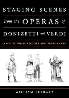 Couverture_Staging Scenes From The Operas Of Donizetti And Verdi