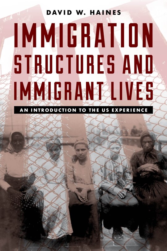 Front cover_Immigration Structures And Immigrant Lives