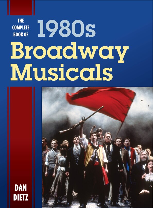 Front cover_The Complete Book of 1980s Broadway Musicals