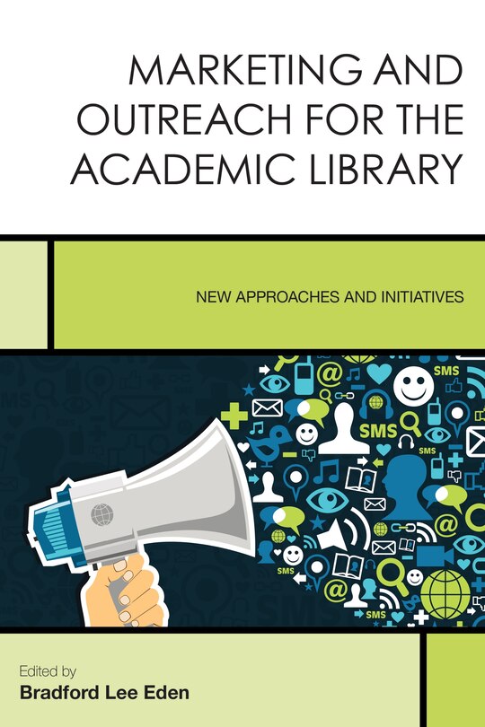 Front cover_Marketing And Outreach For The Academic Library