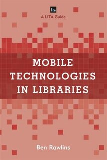 Couverture_Mobile Technologies In Libraries