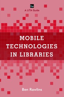 Couverture_Mobile Technologies In Libraries
