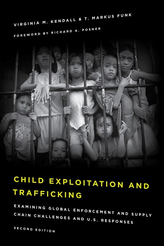 Child Exploitation And Trafficking: Examining Global Enforcement And Supply Chain Challenges And U.s. Responses