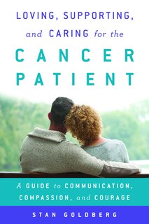 Couverture_Loving, Supporting, And Caring For The Cancer Patient