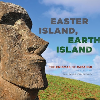 Easter Island, Earth Island: The Enigmas Of Rapa Nui