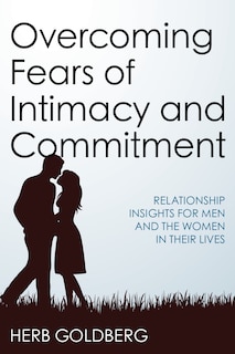 Couverture_Overcoming Fears Of Intimacy And Commitment