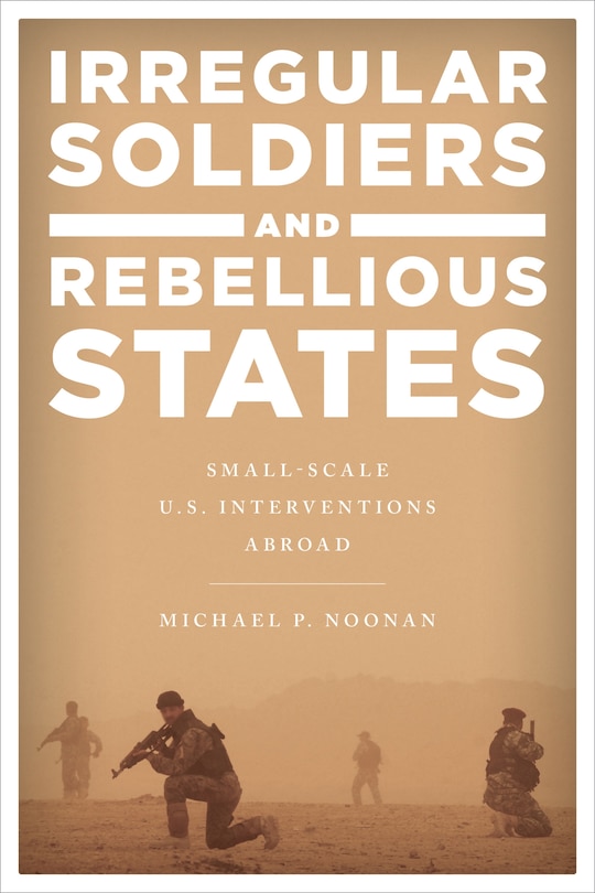 Front cover_Irregular Soldiers And Rebellious States