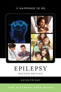 Epilepsy: The Ultimate Teen Guide