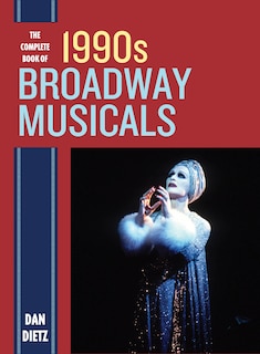 Front cover_The Complete Book of 1990s Broadway Musicals