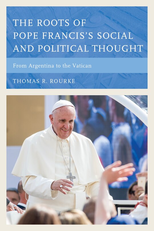 Couverture_The Roots of Pope Francis's Social and Political Thought