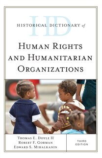 Front cover_Historical Dictionary Of Human Rights And Humanitarian Organizations