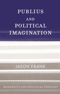 Front cover_Publius And Political Imagination