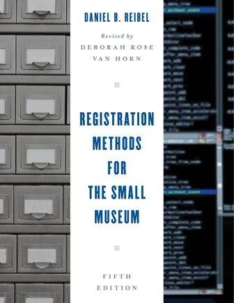 Registration Methods For The Small Museum