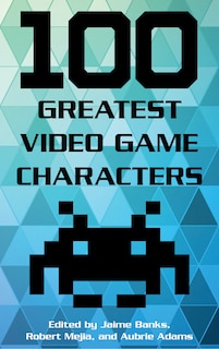 Front cover_100 Greatest Video Game Characters
