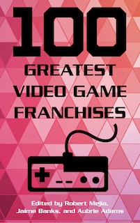 Couverture_100 Greatest Video Game Franchises