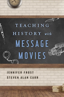 Teaching History With Message Movies