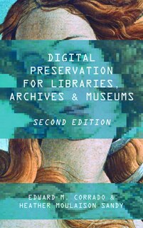 Front cover_Digital Preservation For Libraries, Archives, And Museums