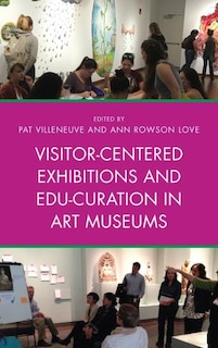 Front cover_Visitor-centered Exhibitions And Edu-curation In Art Museums