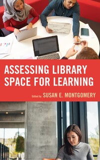 Front cover_Assessing Library Space For Learning
