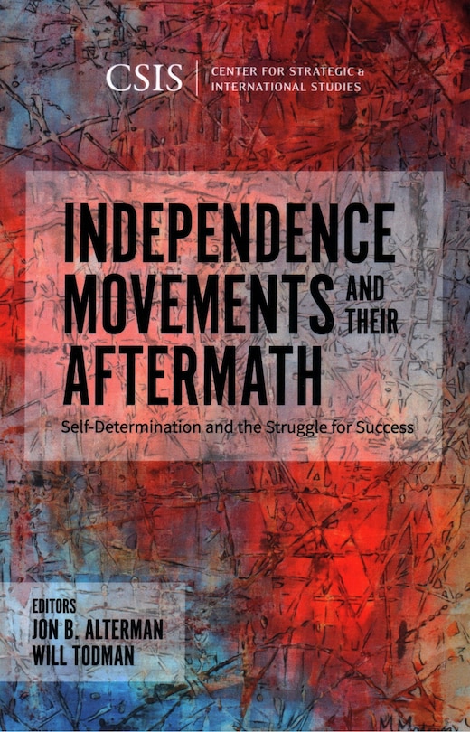 Front cover_Independence Movements And Their Aftermath