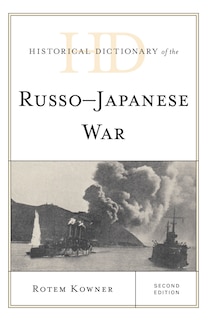 Front cover_Historical Dictionary Of The Russo-japanese War