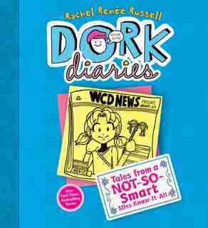Dork Diaries 5: Tales from a Not-So-Smart Miss Know-It-All by Rachel Renée Russell