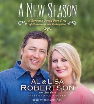 A New Season: A Robertson Family Love Story of Brokenness and Redemption