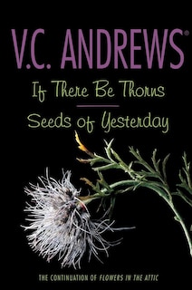 If There Be Thorns/Seeds of Yesterday