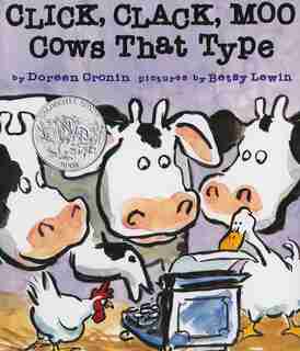 Click, Clack, Moo: Cows That Type by Doreen Cronin