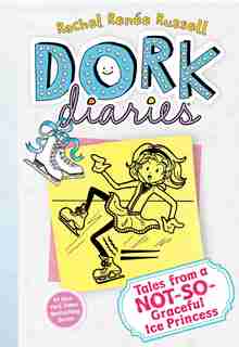 Dork Diaries 4: Tales from a Not-So-Graceful Ice Princess by Rachel Renée Russell