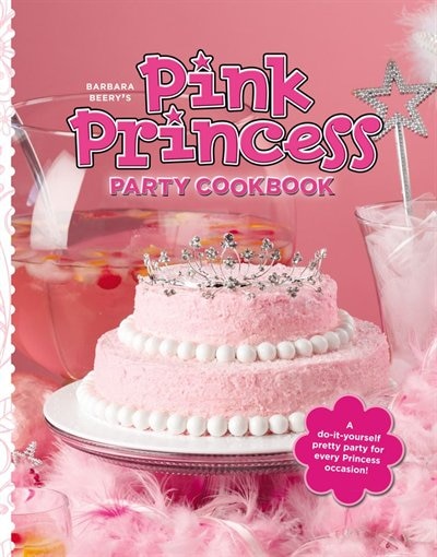 Couverture_Barbara Beery's Pink Princess Party Cookbook