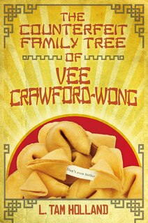Front cover_The Counterfeit Family Tree of Vee Crawford-Wong
